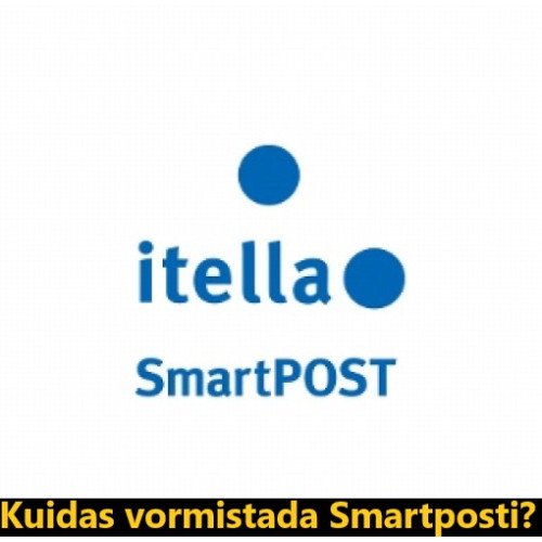 Kuidas vormistada Smartposti?