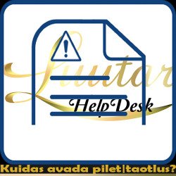 Kuidas avada pilet|taotlus?